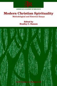 Cover image for Modern Christian Spirituality: Methodological and Historical Essays