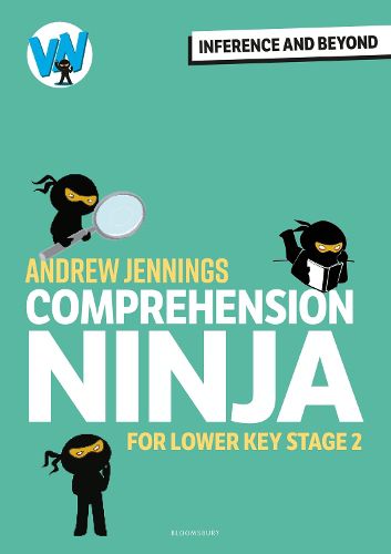Cover image for Comprehension Ninja: Inference and Beyond for Lower KS2