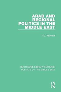 Cover image for Arab and Regional Politics in the Middle East