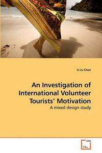 Cover image for An Investigation of International Volunteer Tourists' Motivation