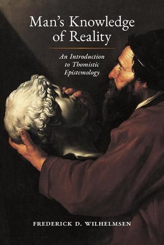 Man's Knowledge of Reality: An Introduction to Thomistic Epistemology