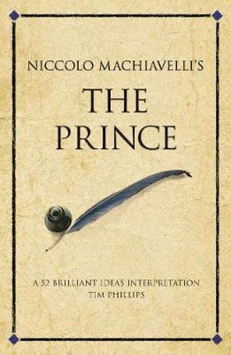 Cover image for Niccolo Machiavelli's The Prince: A 52 brilliant ideas interpretation