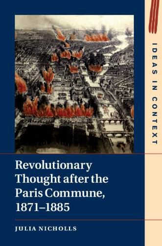 Cover image for Revolutionary Thought after the Paris Commune, 1871-1885