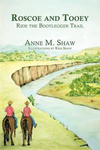 Cover image for Roscoe and Tooey Ride the Bootlegger Trail