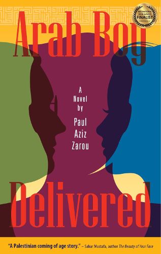 Arab Boy Delivered: A Palestinian-American Comes of Age