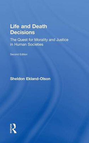 Cover image for Life and Death Decisions: The Quest for Morality and Justice in Human Societies