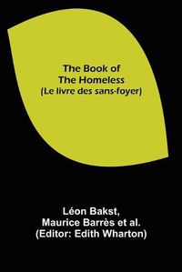 Cover image for The Book of the Homeless (Le livre des sans-foyer)