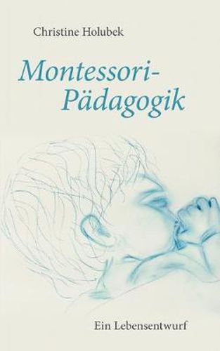 Cover image for Montessori-Padagogik: Ein Lebensentwurf. Lebenswege