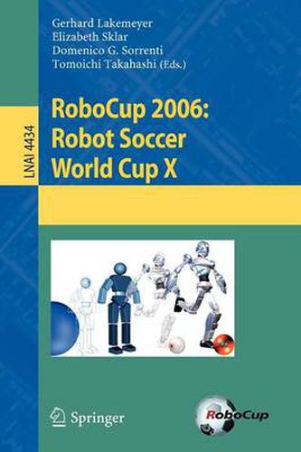 Cover image for RoboCup 2006: Robot Soccer World Cup X