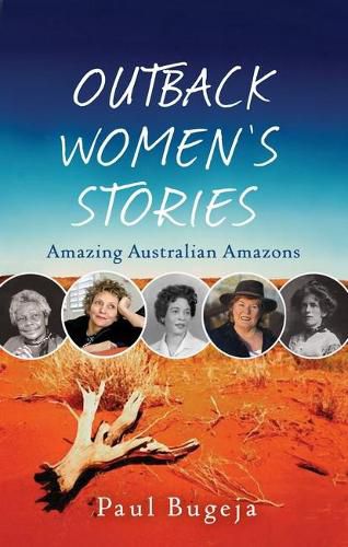 Outback Women's Stories: Amazing Australian Amazons