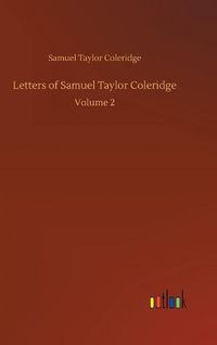 Cover image for Letters of Samuel Taylor Coleridge