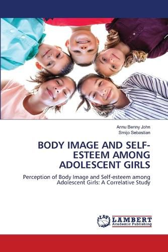 Cover image for Body Image and Self-Esteem Among Adolescent Girls