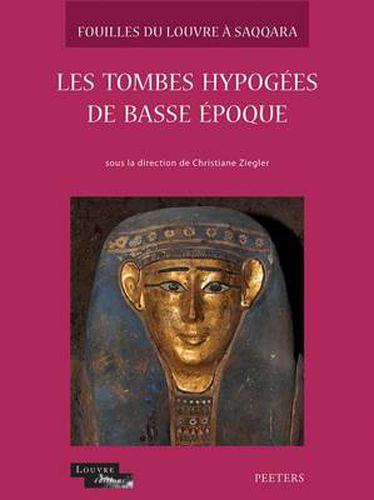 Cover image for Les Tombes Hypogees de Basse Epoque F7, F17, H, J1, Q, N1