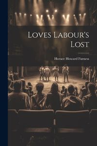 Cover image for Loves Labour's Lost