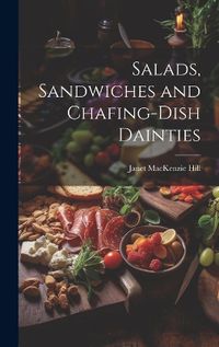 Cover image for Salads, Sandwiches and Chafing-Dish Dainties