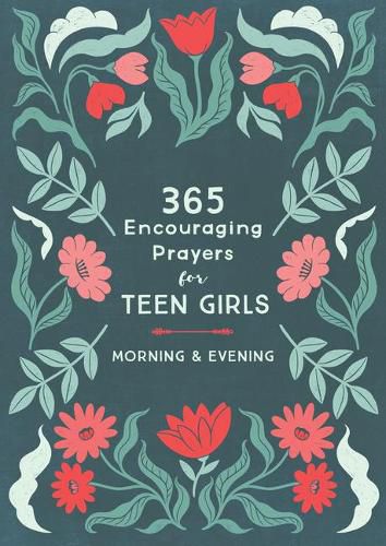 Cover image for 365 Encouraging Prayers for Teen Girls: Morning & Evening