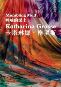 Cover image for Katharina Grosse: Mumbling Mud