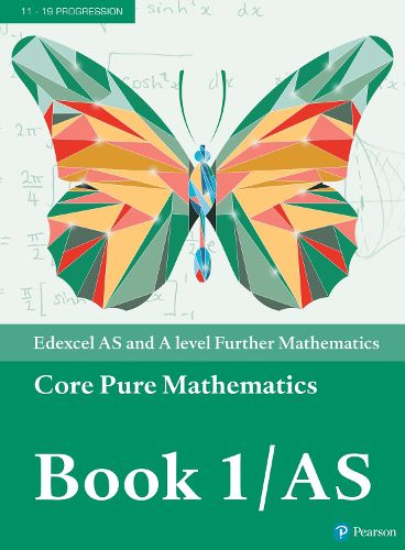 Cover image for Pearson Edexcel AS and A level Further Mathematics Core Pure Mathematics Book 1/AS Textbook + e-book