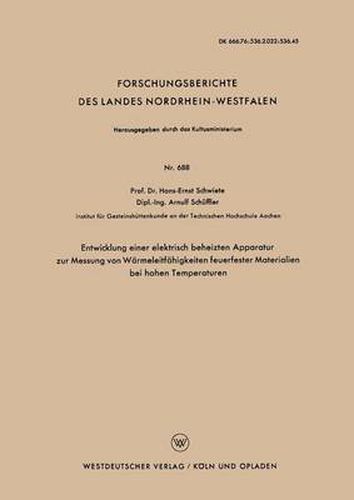 Entwicklung Einer Elektrisch Beheizten Apparatur Zur Messung Von Warmeleitfahigkeiten Feuerfester Materialien Bei Hohen Temperaturen