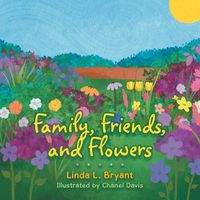 Cover image for Family, Friends, and Flowers