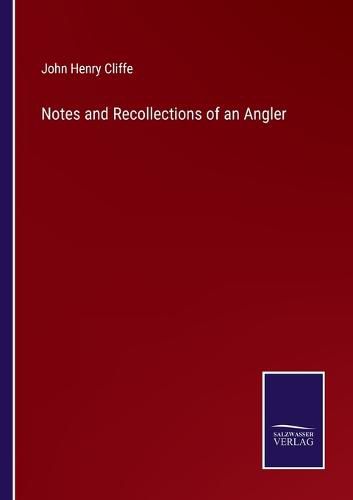 Cover image for Notes and Recollections of an Angler