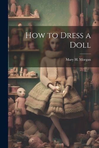 Cover image for How to Dress a Doll