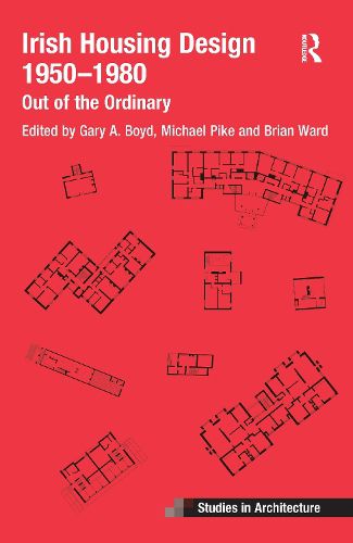 Cover image for Irish Housing Design 1950-1980: Out of the Ordinary