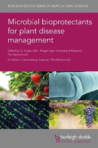 Cover image for Microbial Bioprotectants for Plant Disease Management