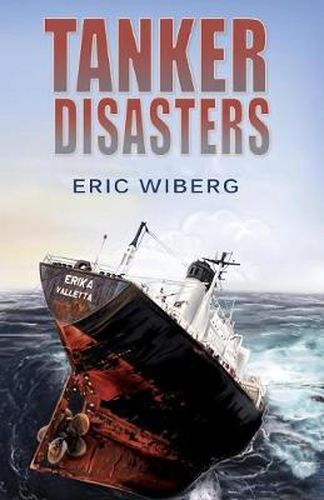 Cover image for Tanker Disasters, IMO's Places of Refuge and the Special Compensation Clause; Erika, Prestige, Castor and 65 Casualties