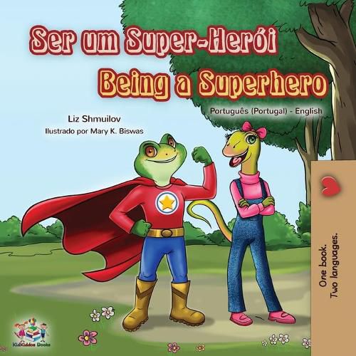 Cover image for Being a Superhero (Portuguese English Bilingual Book for Kids- Portugal)