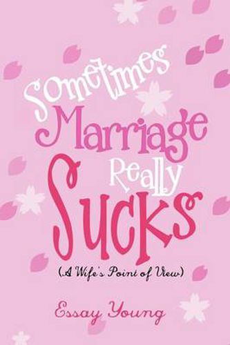 Cover image for Sometimes Marriage Really Sucks: (A Wife's Point of View)