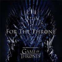 Cover image for For The Throne: Music inspired by Game Of Thrones