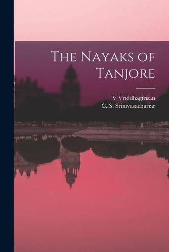 Cover image for The Nayaks of Tanjore