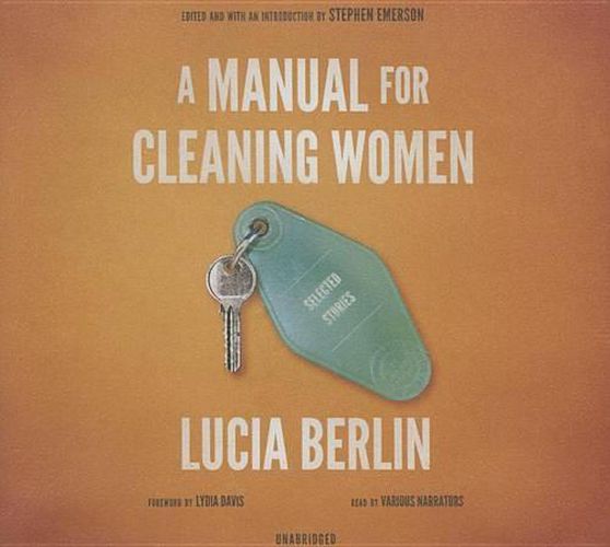 A Manual for Cleaning Women Lib/E: Selected Stories