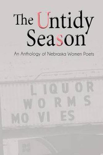 Cover image for The Untidy Season: An Anthology of Nebraska Women Poets
