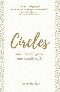 Cover image for Circles: Nurture and grow your creative gift