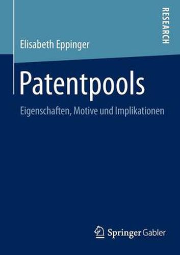 Cover image for Patentpools: Eigenschaften, Motive und Implikationen