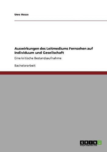 Cover image for Auswirkungen Des Leitmediums Fernsehen Auf Individuum Und Gesellschaft