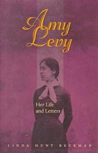 Cover image for Amy Levy: Her Life and Letters