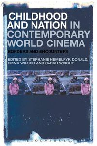 Cover image for Childhood and Nation in Contemporary World Cinema: Borders and Encounters