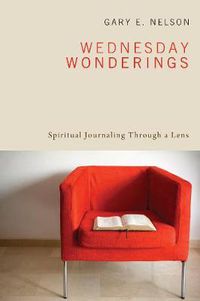 Cover image for Wednesday Wonderings: Spiritual Journaling Through a Lens