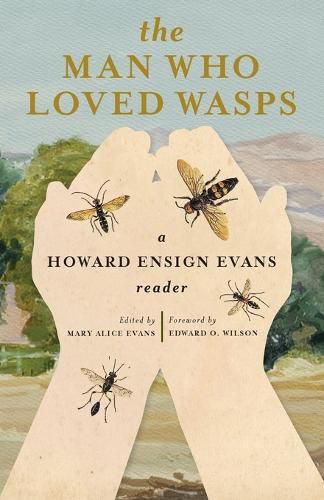 Cover image for The Man Who Loved Wasps: A Howard Ensign Evans Reader