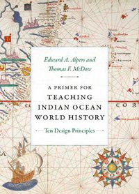 Cover image for A Primer for Teaching Indian Ocean World History