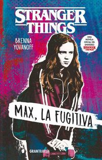 Cover image for Stranger Things: Max, La Fugitiva