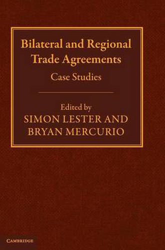 Bilateral and Regional Trade Agreements: Case Studies