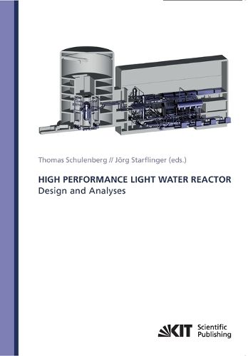 Cover image for High Performance Light Water Reactor: Design and Analyses