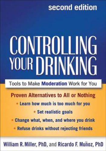 Cover image for Controlling Your Drinking: Tools to Make Moderation Work for You