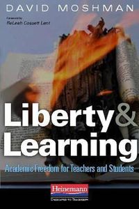 Cover image for Liberty and Learning: Academic Freedom for Teachers and Students