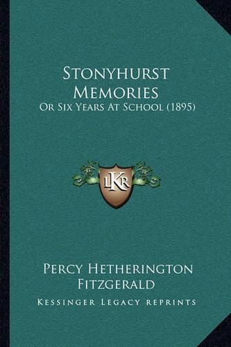 Stonyhurst Memories: Or Six Years at School (1895)