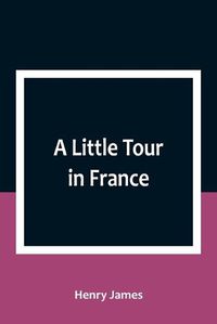 Cover image for A Little Tour in France